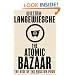 The Atomic Bazaar: The Rise of the Nuclear Poor