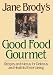 Jane Brody's Good Food Gourmet