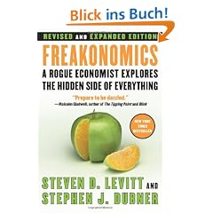 Freakonomics: A Rogue Economist Explores the Hidden Side of  Everything (William Morrow) (rough cut)