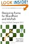 Designing Forms for SharePoint and InfoPath: Using InfoPath Designer 2010