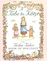 A Time to Keep: The Tasha Tudor Book of Holidays