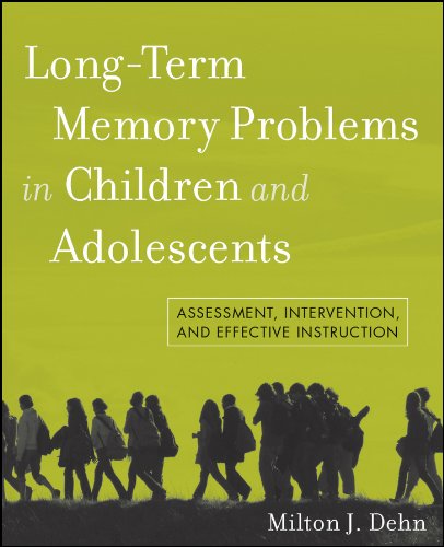 Long-Term Memory Problems in Children and Adolescents: Assessment, Intervention, and Effective Instruction