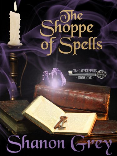 The Shoppe of Spells (The Gatekeeper Series) by Shanon Grey