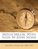 Mitch Miller. With Illus. By John Sloan