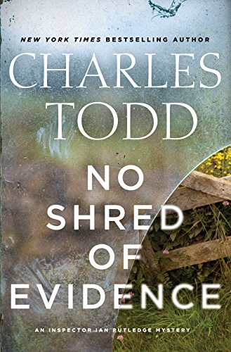 No Shred of Evidence: An Inspector Ian Rutledge Mystery (Inspector Ian Rutledge Mysteries)