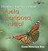 Book Vuela, Mariposa, Vuela!/fly, Butterfly, Fly! (Vamos, Criaturita, Vamos!/Go, Critter, Go!)