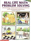 Real-Life Math Problem Solving, Grades 4-8: 40 Exciting, Classroom-Tested Problems with Annotated Solutions
