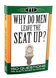 Why Do Men Leave the Seat Up?