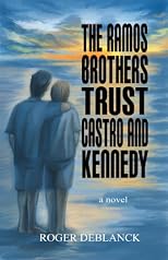 The Ramos Brothers Trust Castro and Kennedy