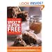 The Best-Ever Wheat and Gluten Free Baking Book: 200 Recipes for Muffins, Cookies, Breads, and More, All Guaranteed Gluten-Free!