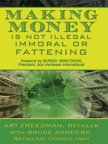 Making Money is Not Illegal, Immoral, or Fattening
