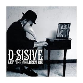 d-sisive album cover - let the children die