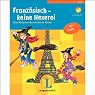 H&ouml;rbuch Französisch - keine Hexerei. Eine Wörterlern-Geschichte für Kinder
