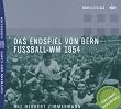 Das Endspiel von Bern. Fussball-WM 1954