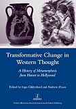 Transformative change in western thought : a history of metamorphosis from Homer to Hollywood