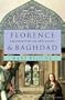 Florence and Baghdad: Renaissance Art and Arab Science