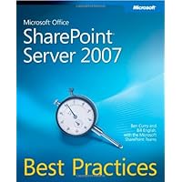 Microsoft Office SharePoint Server 2007 Best Practices