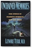 Unchained Memories: True Stories Of Traumatic Memories Lost And Found