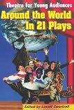 Theatre for Young Audiences Around the World in 21 Plays (Paperback)