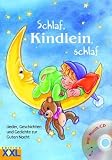 Schlaf, Kindlein, schlaf mit CD: Lieder, Geschichten und Gedichte zur Guten Nacht - 