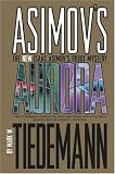Aurora (Isaac Asimov's Robot Mystery)