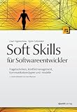 Soft Skills für Software-Entwickler: Fragetechniken, Konfliktmanagement, Kommunikationstypen und -modelle
