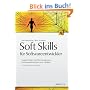 Soft Skills f�r Software-Entwickler: Fragetechniken, Konfliktmanagement, Kommunikationstypen und -modelle