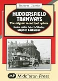 Huddersfield tramways : the original municipal system