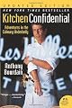 Kitchen Confidential Updated Edition: Adventures in the Culinary Underbelly (P.S.)