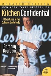 Kitchen Confidential Updated Edition: Adventures in the Culinary Underbelly (P.S.)