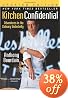 Kitchen Confidential Updated Edition: Adventures in the Culinary Underbelly (P.S.)