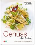 Genuss statt Verzicht - Eduard Hitzberger, Ole Petersen, Sonia Goretzki