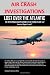 Air Crash Investigations: LOST OVER THE ATLANTIC, The Mysterious Disappearance of Air France Flight 447