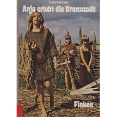 Anja erlebt die Bronzezeit