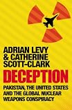 Books : Deception: Pakistan, the United States and the Global Nuclear Weapons Consipracy