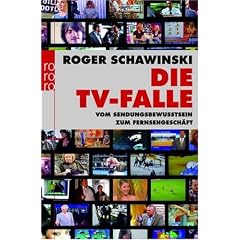 Die TV-Falle: Vom Sendungsbewustsein zum Fernsehgeschäft