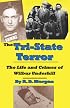 The Tri-State Terror: The Life and Crimes of Wilbur Underhill