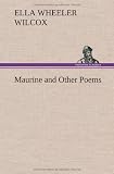 Maurine and Other Poems