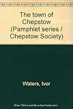 The town of Chepstow