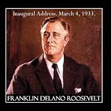 Franklin D. Roosevelt Inaugural Address March 4, 1933. The Only Thing We Have To Fear Is Fear Itself. Fdr. - Single