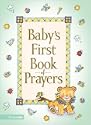 Baby's First Book of Prayers by Melody Carlson