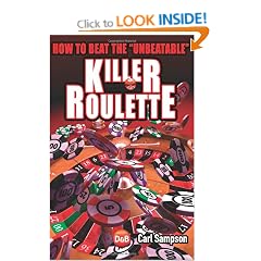 Killer Roulette: How to Beat the Unbeatable (D&B Poker)