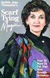 Bobbie Jean Thompsons Scarf Tying Magic