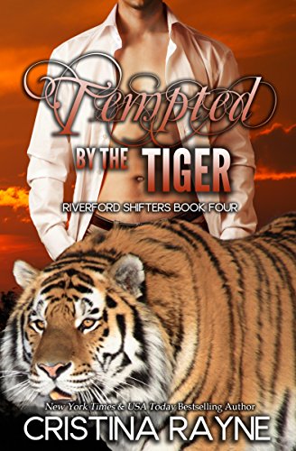 Tempted by the Tiger (Riverford Shifters Book 4)