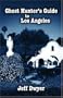 Ghost Hunter's Guide to Los Angeles