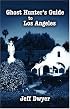Ghost Hunter's Guide to Los Angeles (Ghost Hunters Guides)