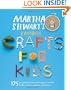 Martha Stewart's Favorite Crafts for Kids: 175 Projects for Kids of All Ages to Create, Build, Design, Explore, and Share