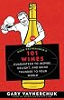Gary Vaynerchuk's 101 Wines: Guaranteed to Inspire, Delight, and Bring Thunder to Your World
