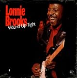Lonnie Brooks Wound Up Tight 1986 Canadian vinyl LP AL4751