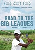 Road to the Big Leagues (Rumbo A Las Grandes Ligas)